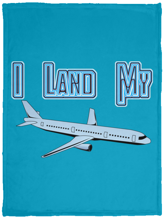 I Land My Plane Plush Fleece Blanket - 30x40 (chg)