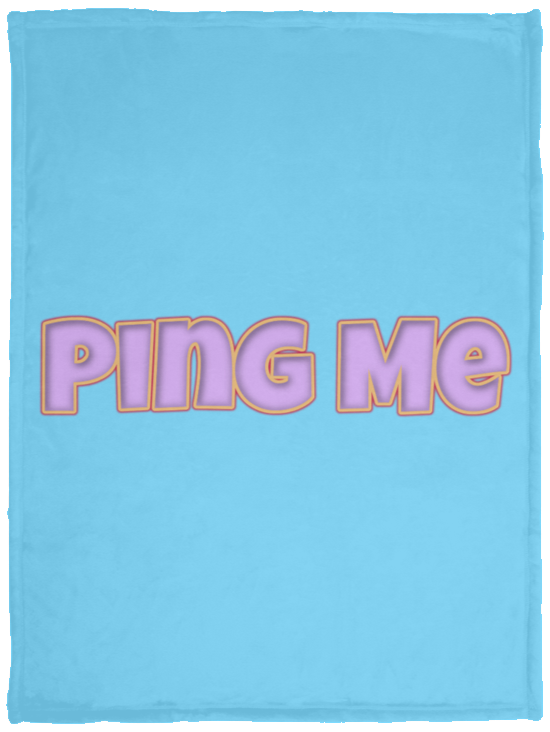 Ping Me Plush Fleece Blanket - 30x40 (chg)