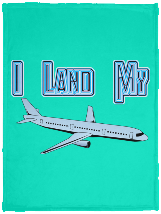 I Land My Plane Plush Fleece Blanket - 30x40 (chg)