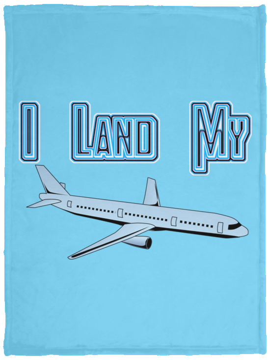 I Land My Plane Plush Fleece Blanket - 30x40 (chg)