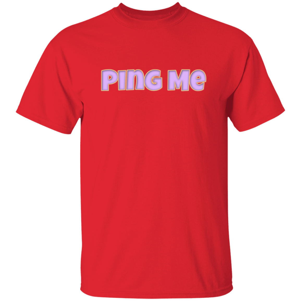 Ping Me 5.3 oz. T-Shirt (chg)