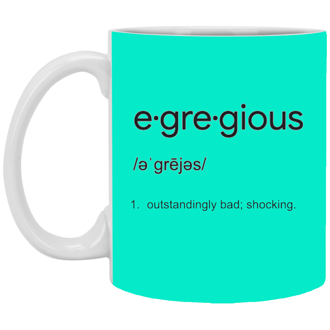 Egregious 11 oz. White Mug