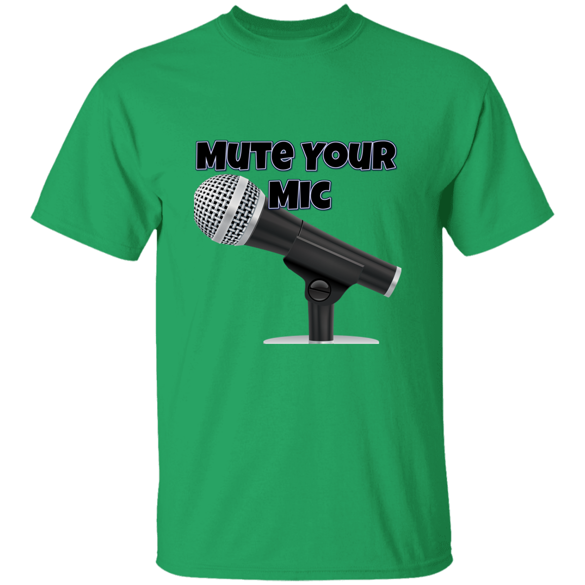 Mute Your Mic 5.3 oz. T-Shirt (chg)