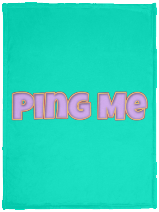 Ping Me Plush Fleece Blanket - 30x40 (chg)