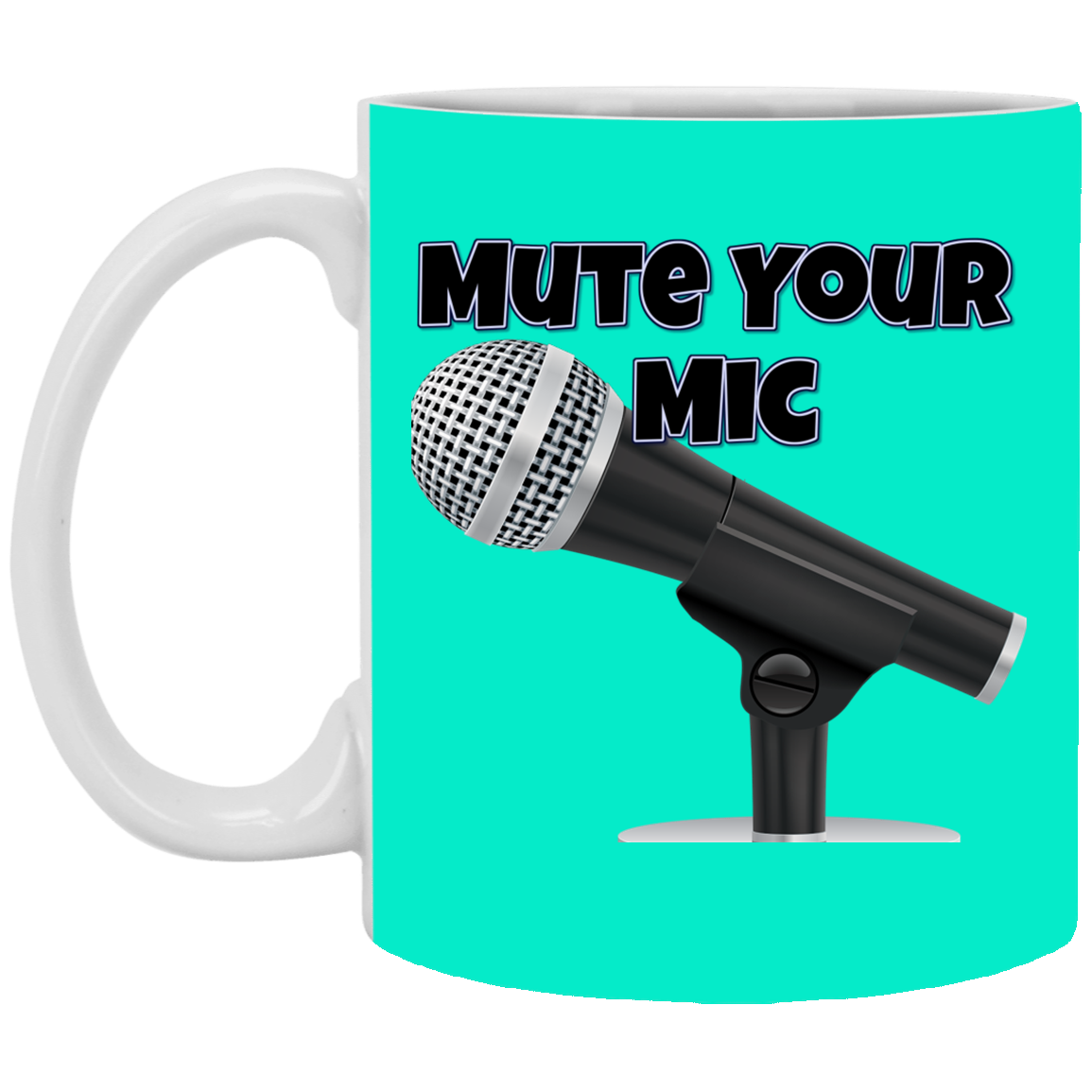 Mute Your Mic 11 oz. White Mug