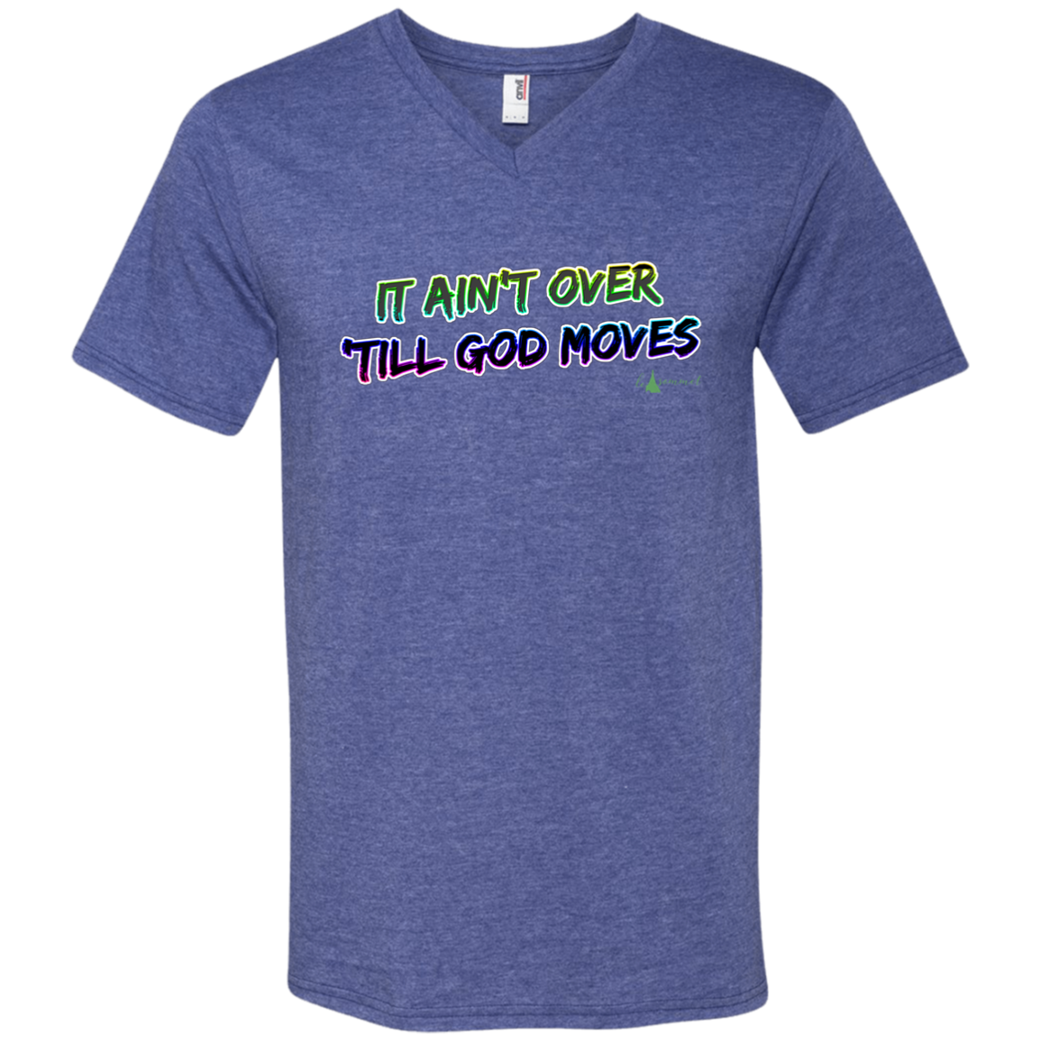 It Ain't Over 'Till God Moves Printed V-Neck T-Shirt