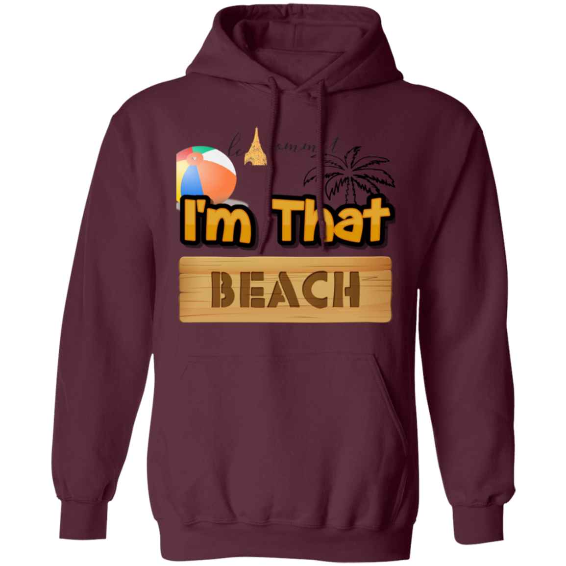 I'm that Beach Pullover Hoodie 8 oz.