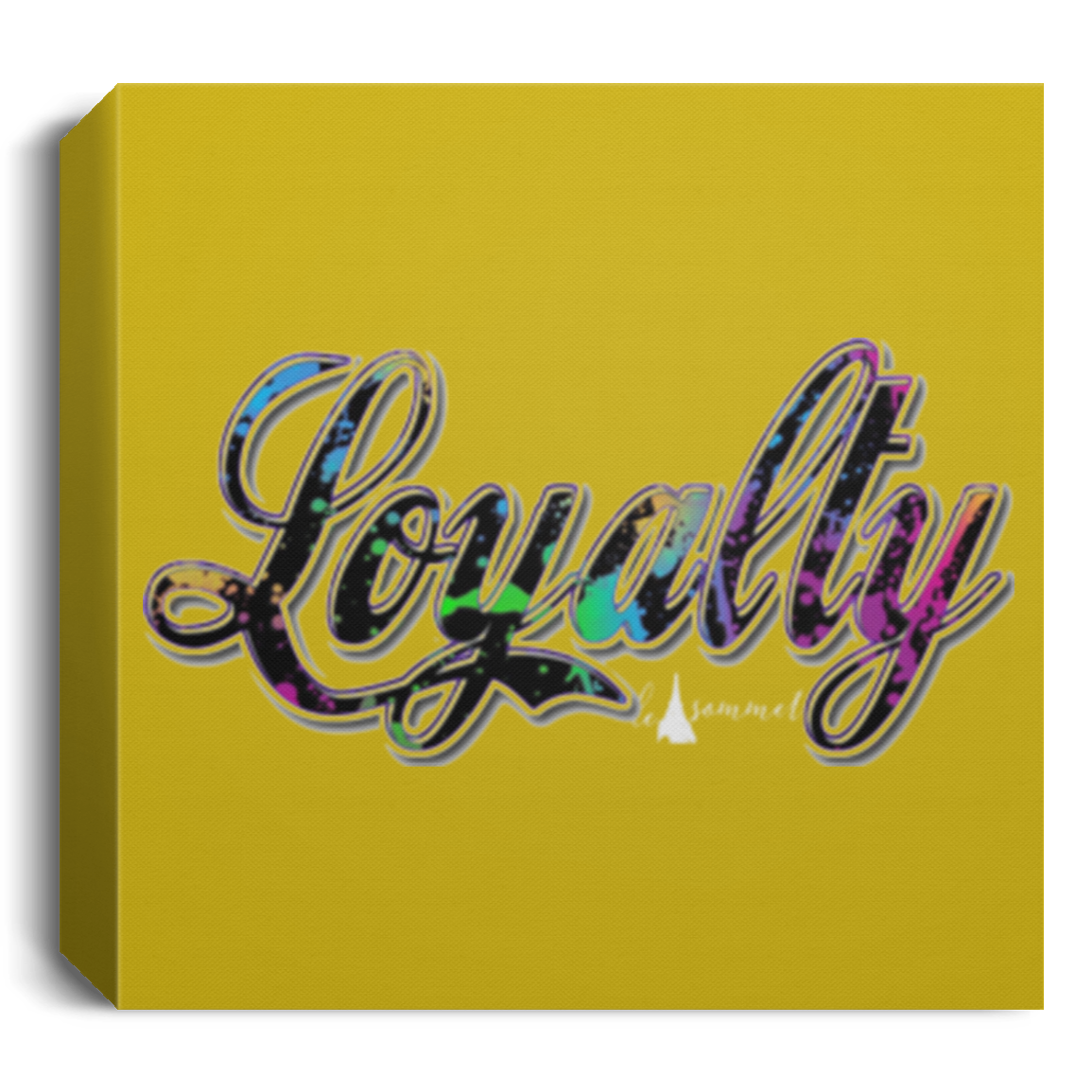 Loyalty Paint Splatter Deluxe Square Canvas 1.5in Frame