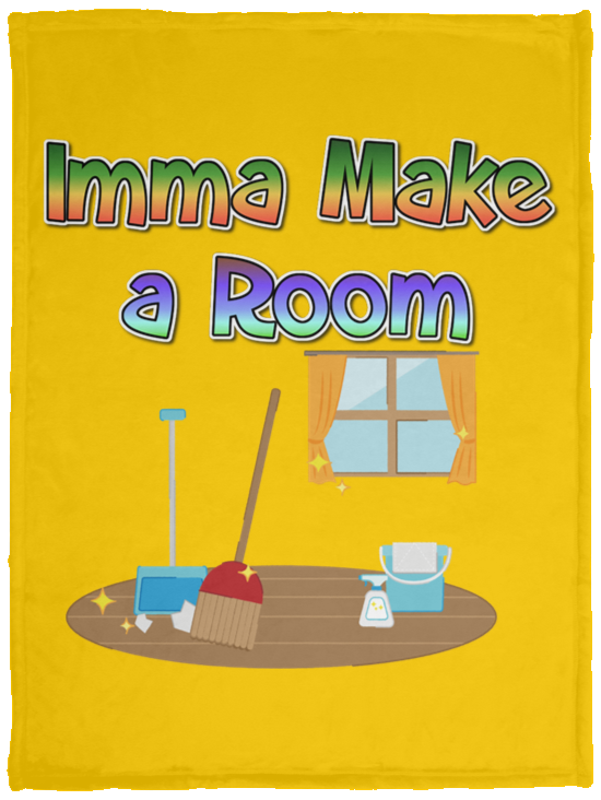 Imma Make a Room Plush Fleece Blanket - 30x40 (chg)