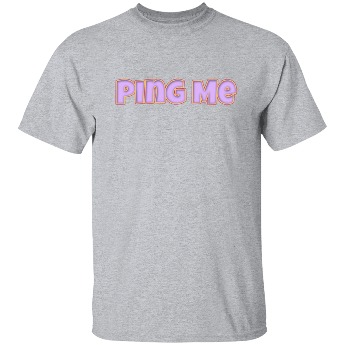 Ping Me 5.3 oz. T-Shirt (chg)