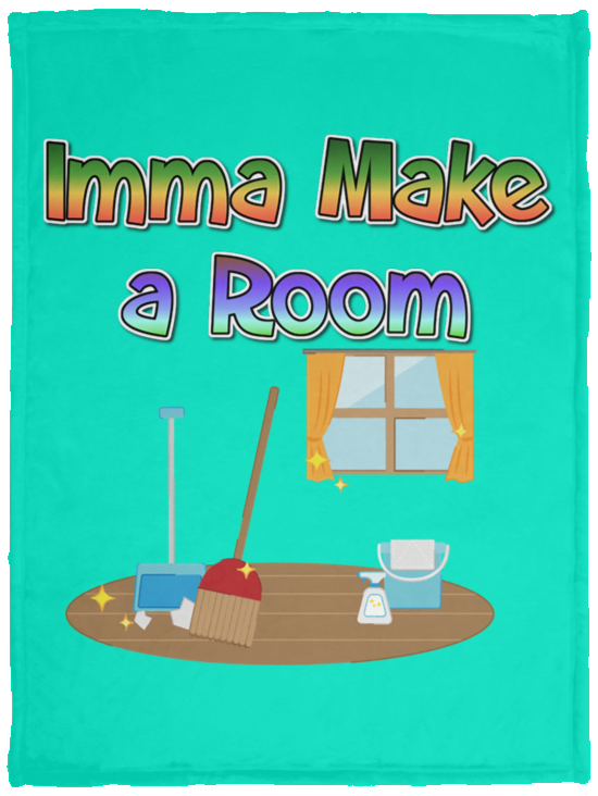 Imma Make a Room Plush Fleece Blanket - 30x40 (chg)