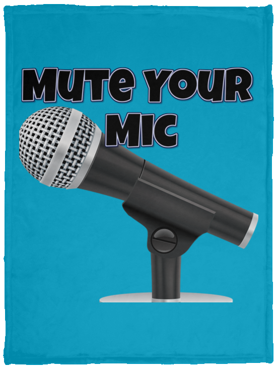 Mute Your Mic Plush Fleece Blanket - 30x40 (chg)