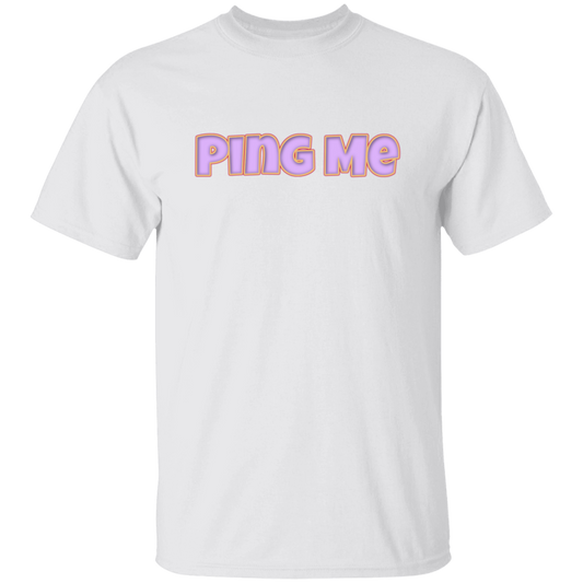 Ping Me 5.3 oz. T-Shirt (chg)