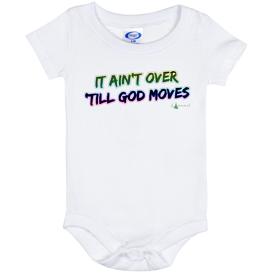 It Ain't Over 'Till God Moves Baby Onesie 6 Month