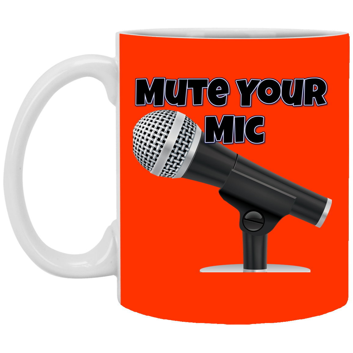 Mute Your Mic 11 oz. White Mug