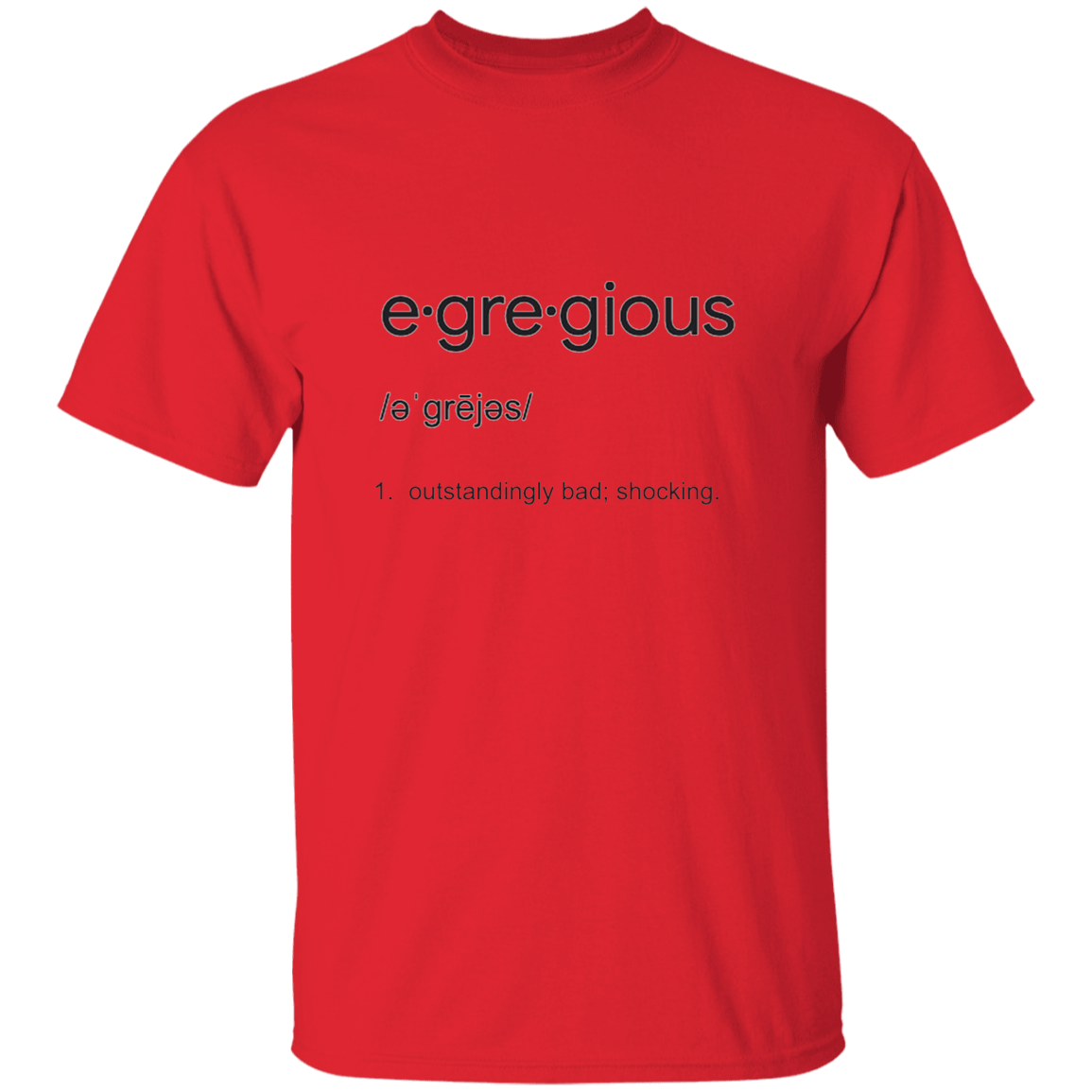 Egregious 5.3 oz. T-Shirt (chg)