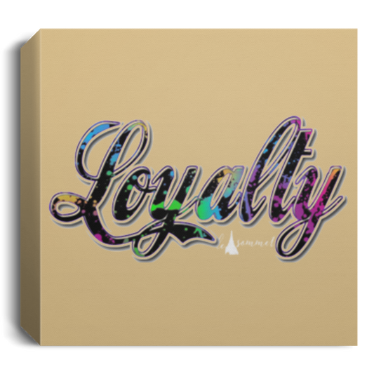 Loyalty Paint Splatter Deluxe Square Canvas 1.5in Frame