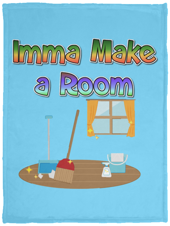 Imma Make a Room Plush Fleece Blanket - 30x40 (chg)