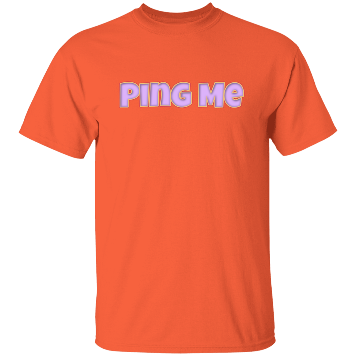 Ping Me 5.3 oz. T-Shirt (chg)