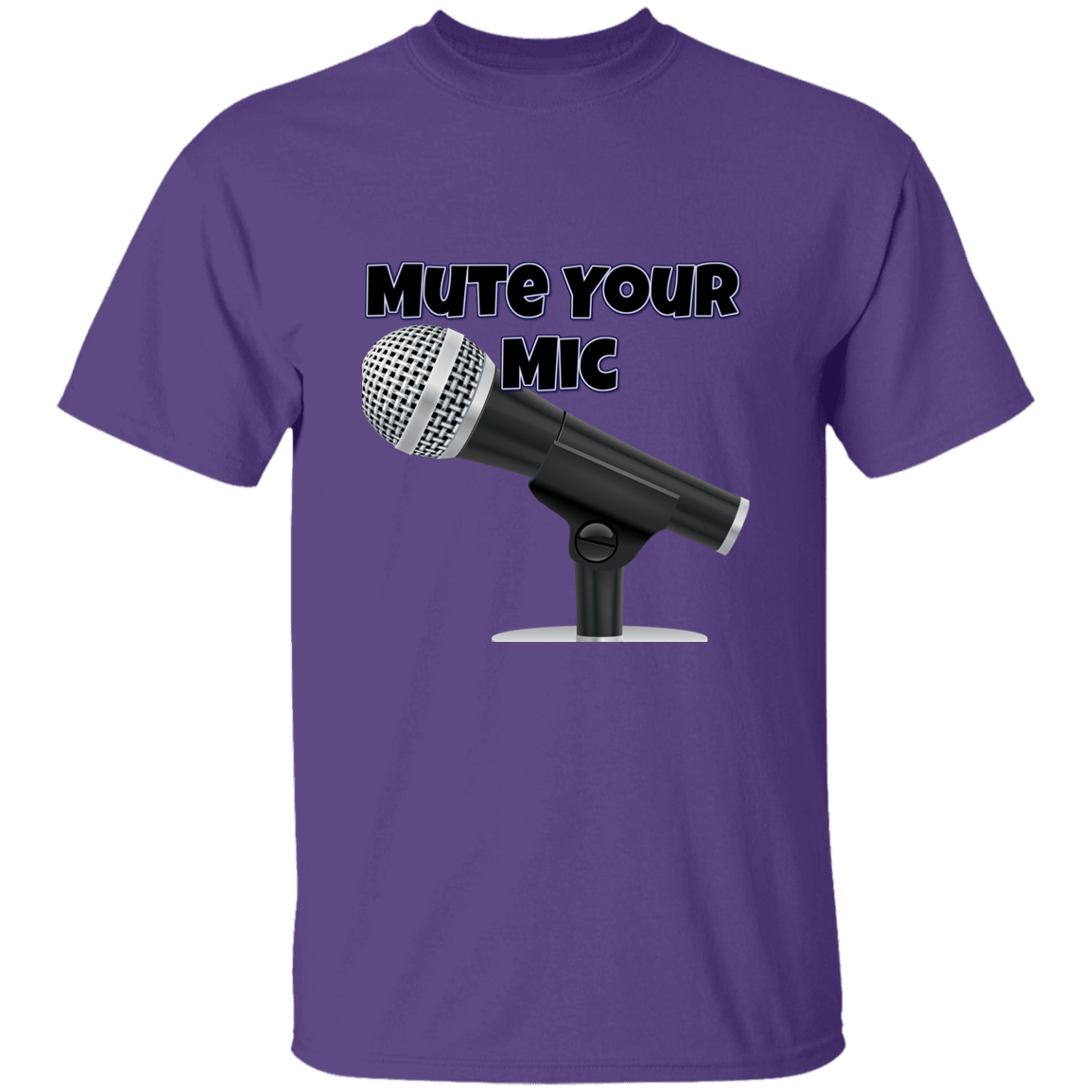 Mute Your Mic 5.3 oz. T-Shirt (chg)