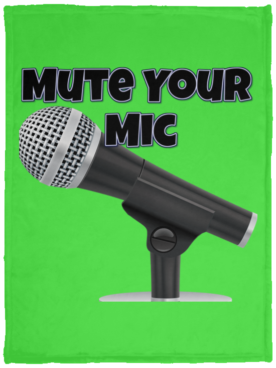 Mute Your Mic Plush Fleece Blanket - 30x40 (chg)