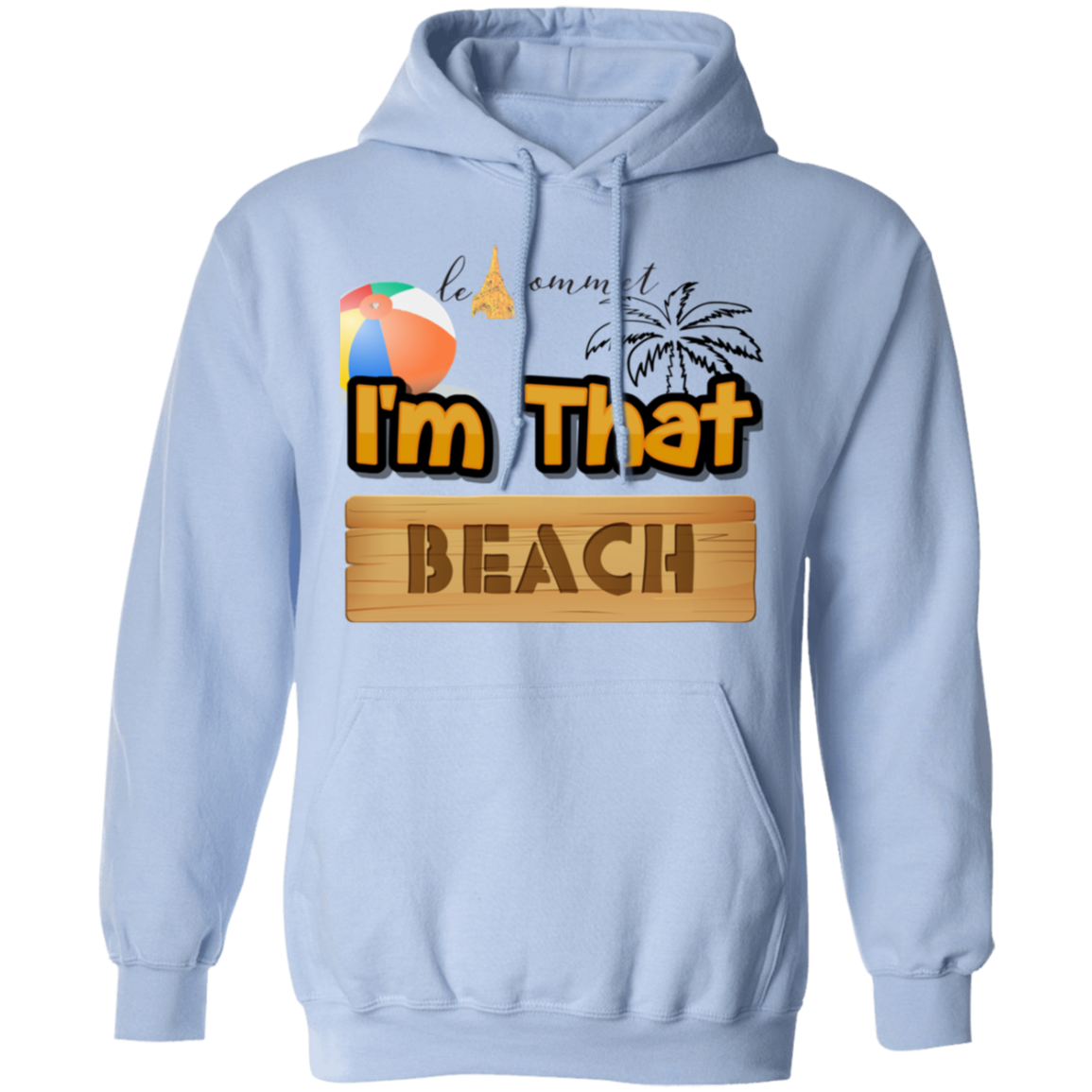 I'm that Beach Pullover Hoodie 8 oz.