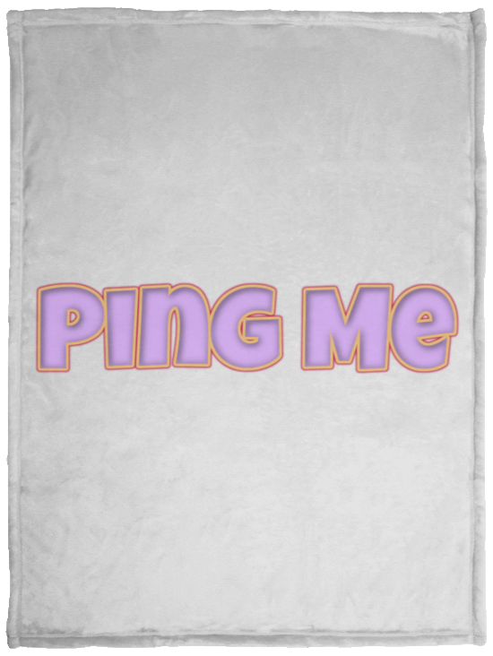 Ping Me Plush Fleece Blanket - 30x40 (chg)