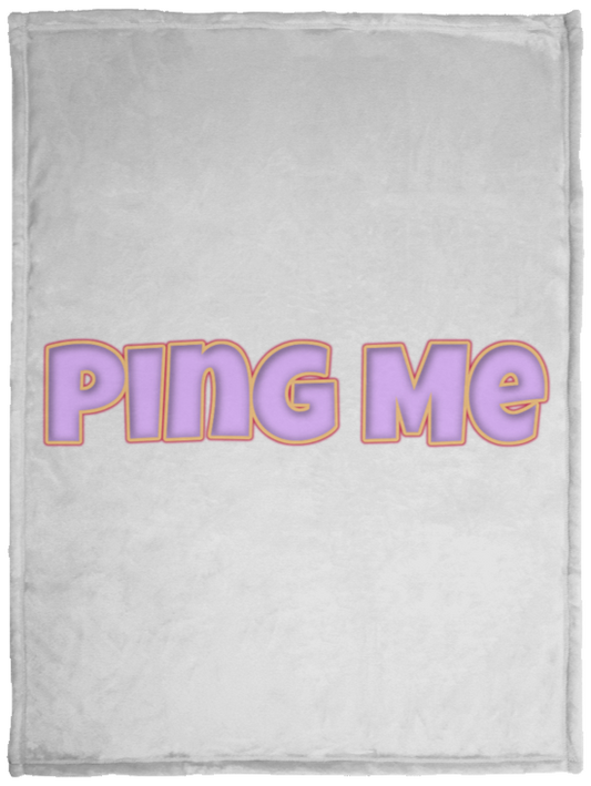 Ping Me Plush Fleece Blanket - 30x40 (chg)