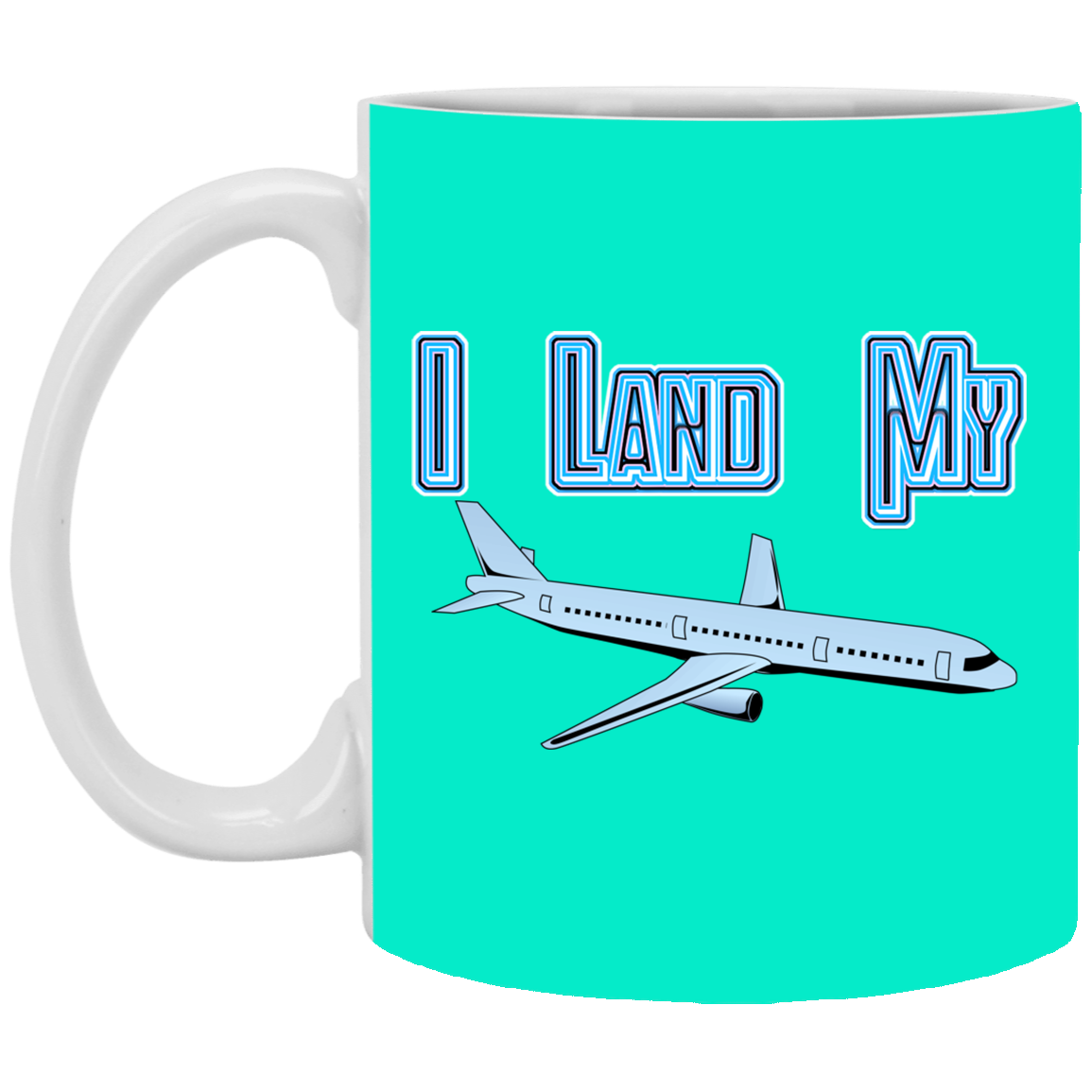 I Land My Plane 11 oz. White Mug