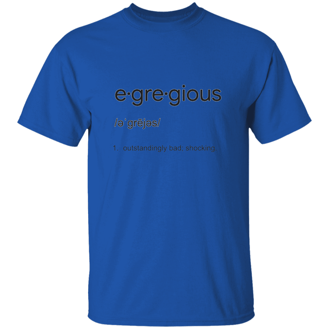 Egregious 5.3 oz. T-Shirt (chg)