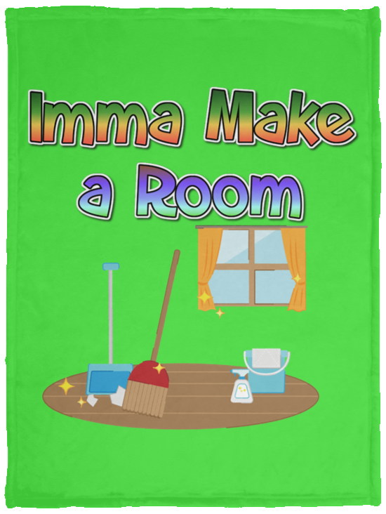 Imma Make a Room Plush Fleece Blanket - 30x40 (chg)